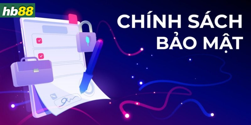 chinh-sach-bao-mat-cam-ket-nha-cai-hb88